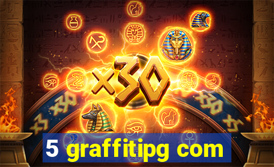 5 graffitipg com